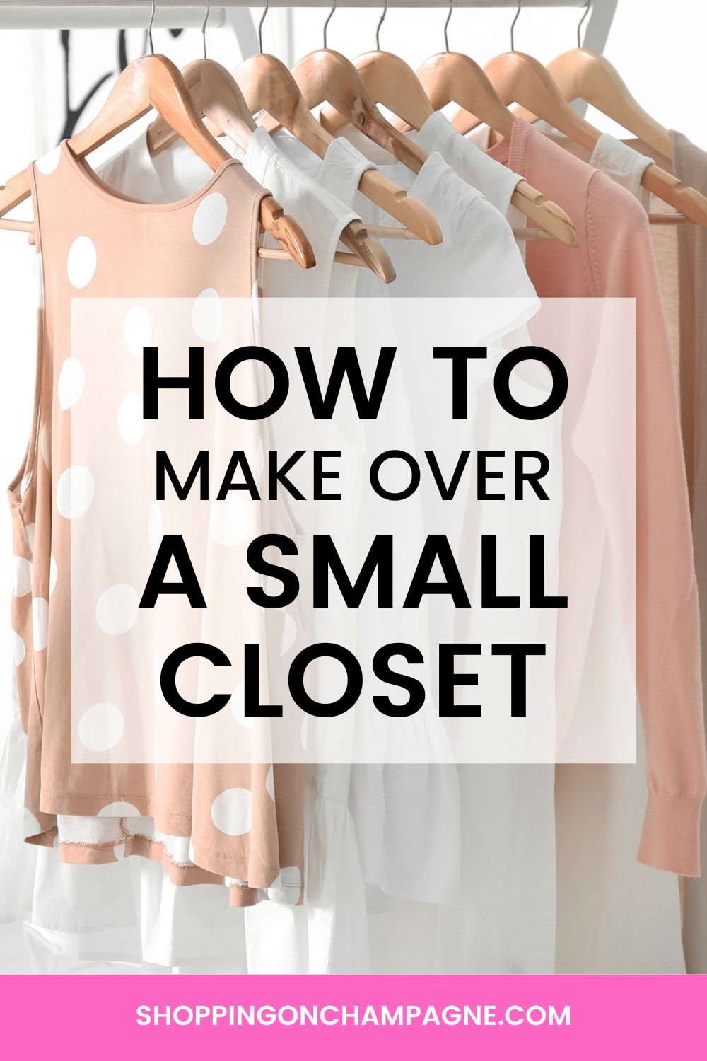 How to Makeover a Small Closet — Shopping on Champagne | Nancy Queen ...