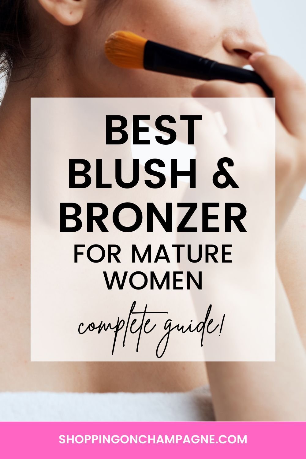Blush and Bronzer for Women Over 50 — Shopping on Champagne