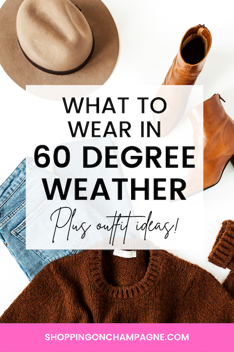 What to Wear in 60 Degree Weather — Shopping on Champagne, Nancy Queen