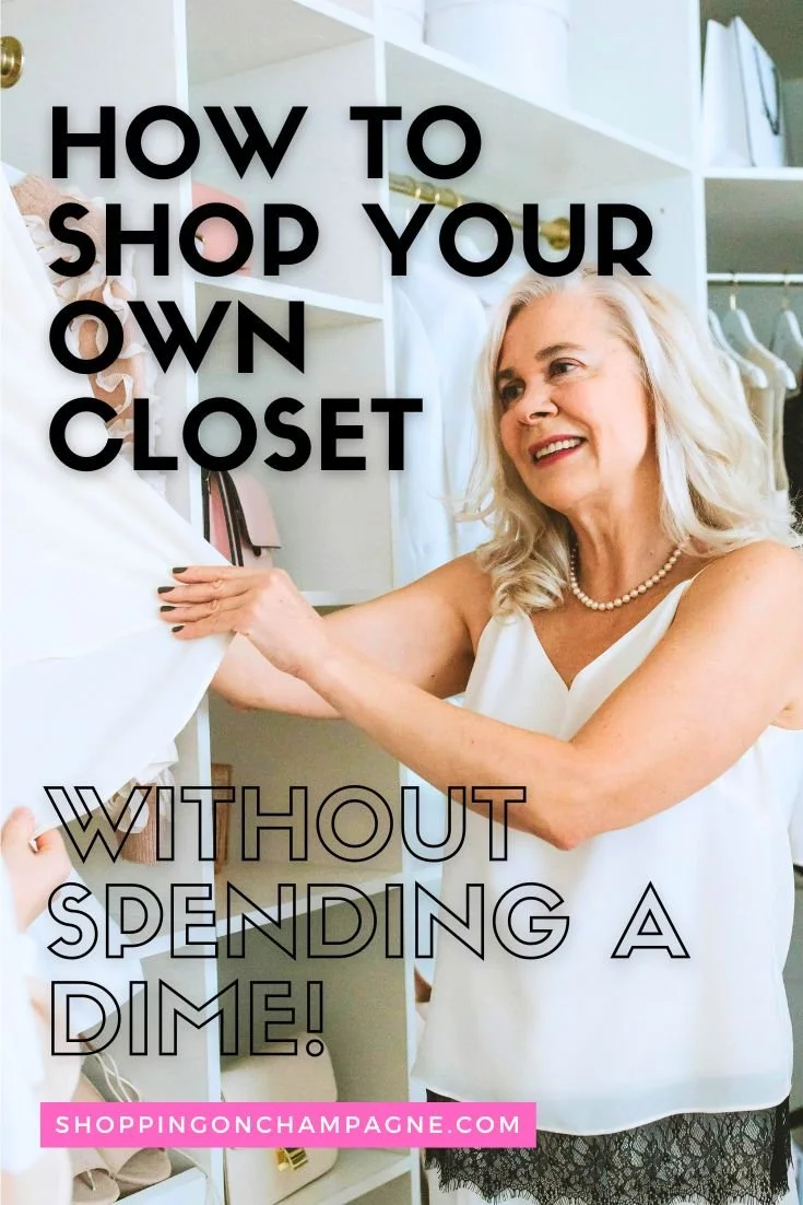 How to Shop Your Own Closet without Spending a Dime — Shopping on ...
