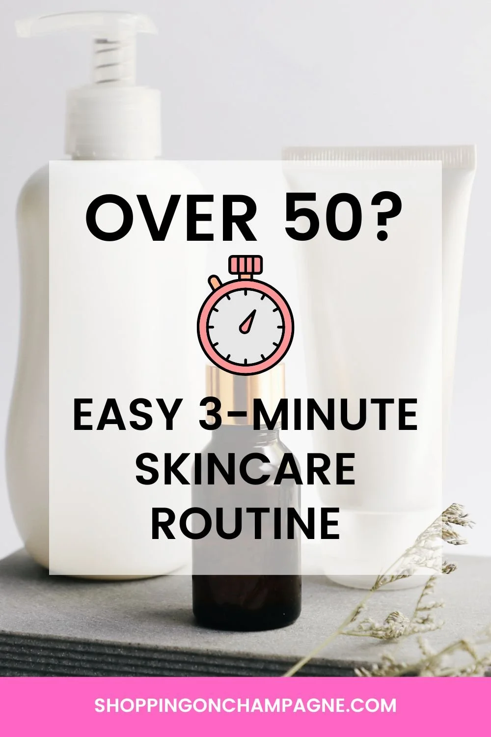 Simple Skincare Routine for Women Over 50 — Shopping on Champagne
