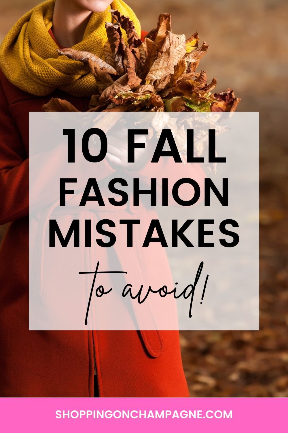 10 Fall Fashion Mistakes to Avoid — Shopping on Champagne