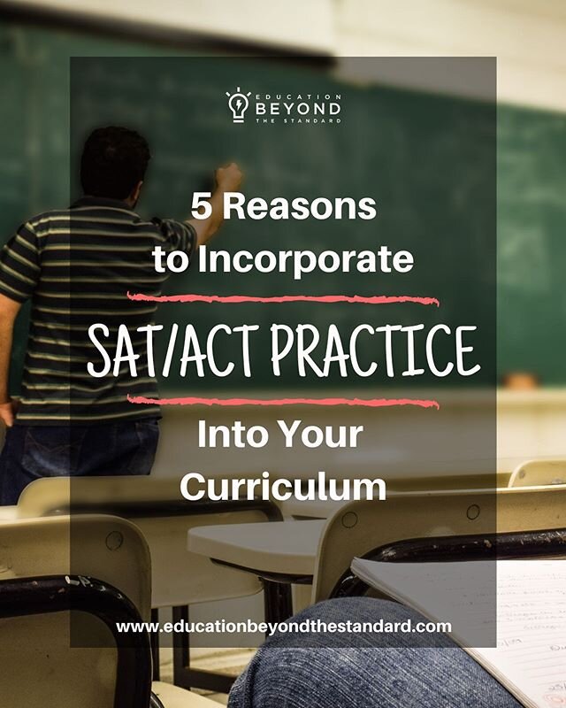 New blog post on why building SAT/ACT practice into middle and high school curriculum is a great idea. If you don&rsquo;t have time to read the post, here&rsquo;s a quick summary: 
1) SAT/ACT material goes beyond most state standards, meaning that yo