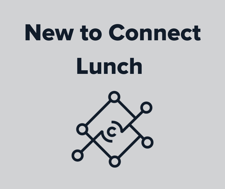 New to Connect Lunch
