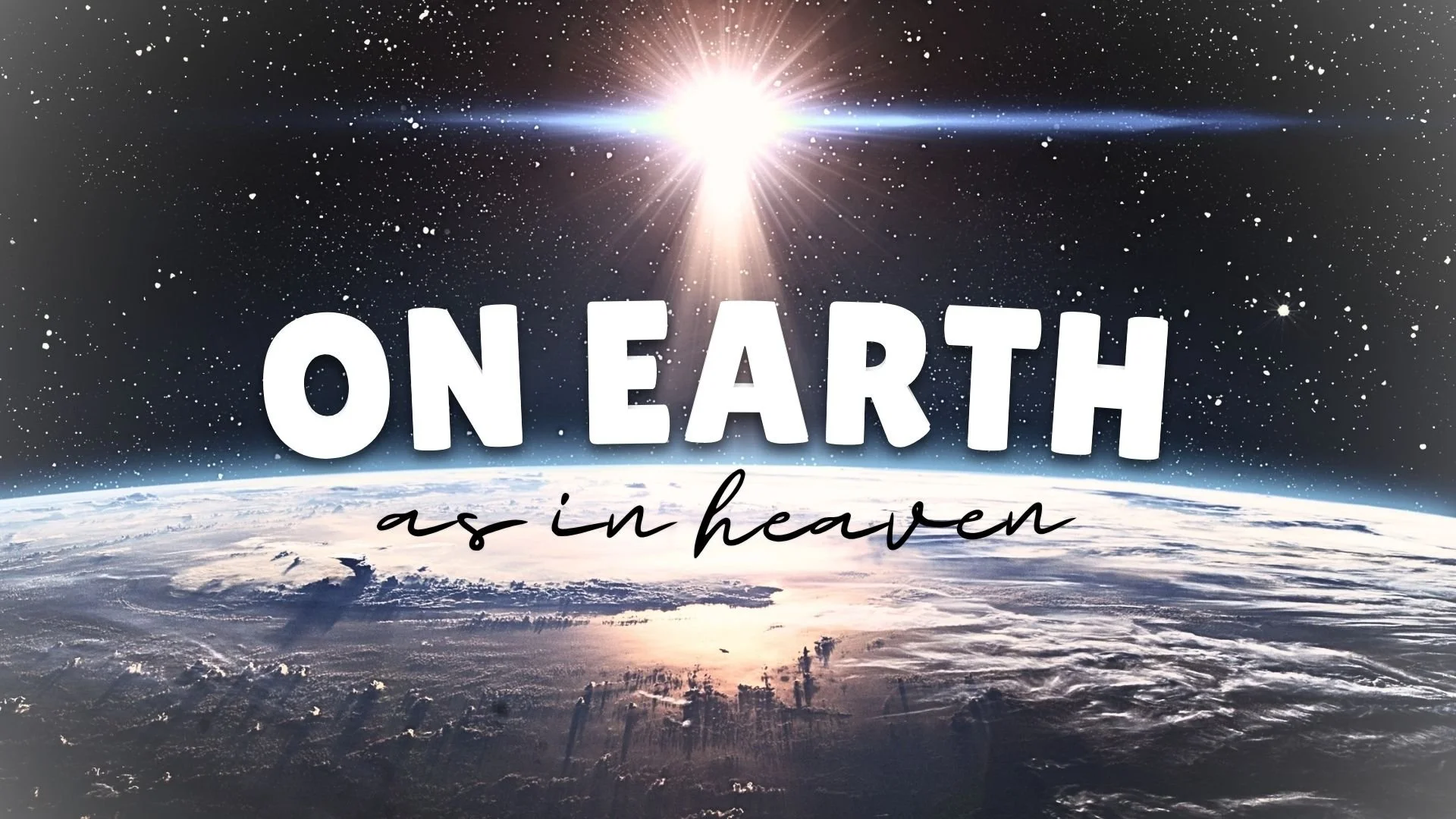 On Earth As in Heaven 4 | Unite Together