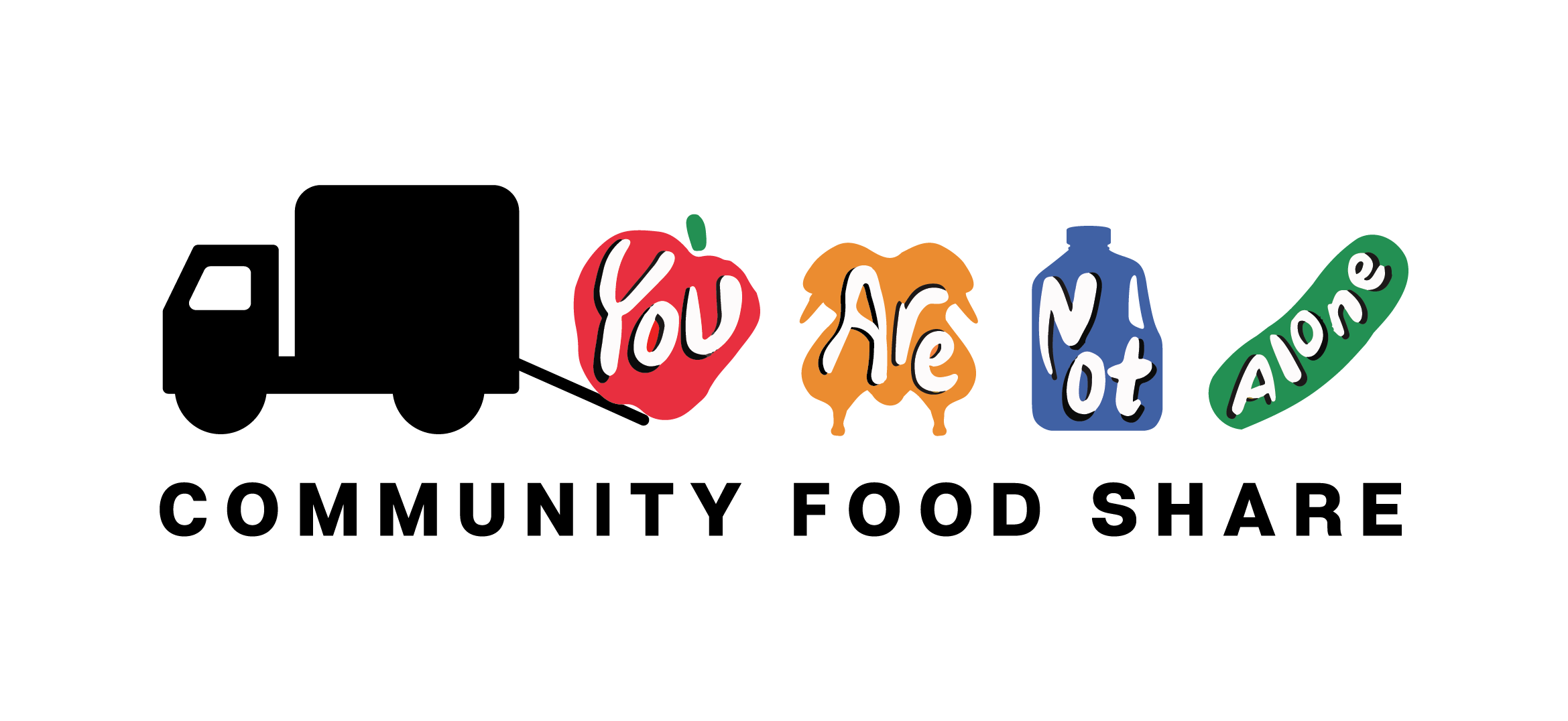 A logo for a community food sharing program featuring a black truck, colorful illustrated words "You Are Not Alone" with each word inside a different shape, and the phrase "Community Food Share" in black text underneath.