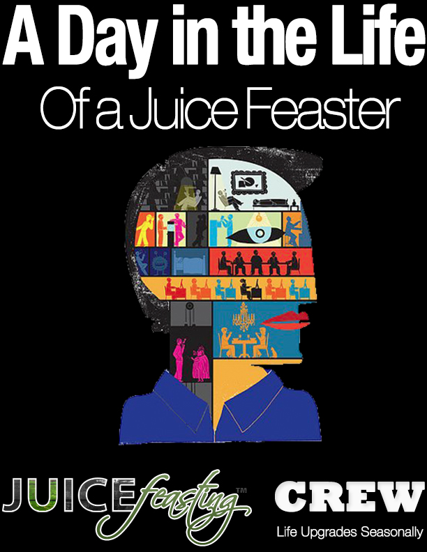 A-Day-in-the-Life-of-a-Juice-Feaster.jpg