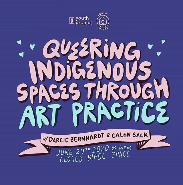 We're so stoked to collaborate with the @youthproject for Queering Indigenous Spaces Through Art Practice!! On Monday June 29th, from 6 to 7 (EST) Calen Sack and Darcy Bernhardt (Inuvialuk and Gwich'in) will host a discussion about queer identities, 