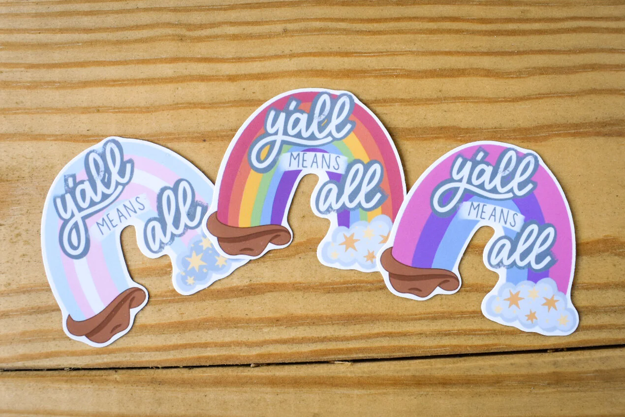 Y'all Means All | Texas PRIDE | Rainbow Sticker| Weatherproof Sticker | Gay Pride | Queer, LGBTQ+ | Water Bottle Sticker, Laptop, Decal