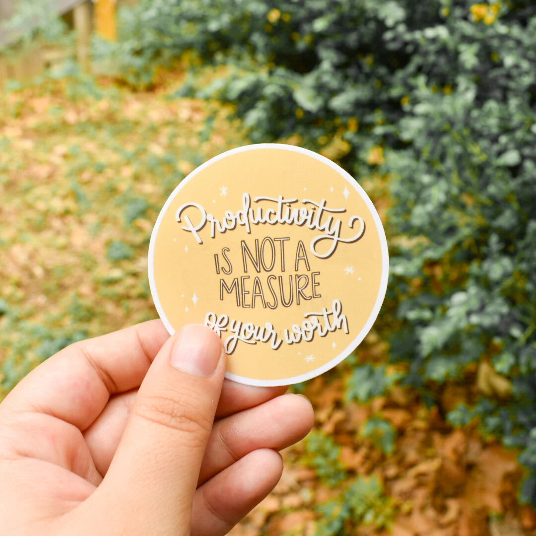 Your Productivity does not define your Worth | Weatherproof Sticker | Motivational | Affirmations | Self-Care Quote 