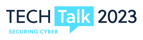 TechTalk 2023 - Securing Cyber