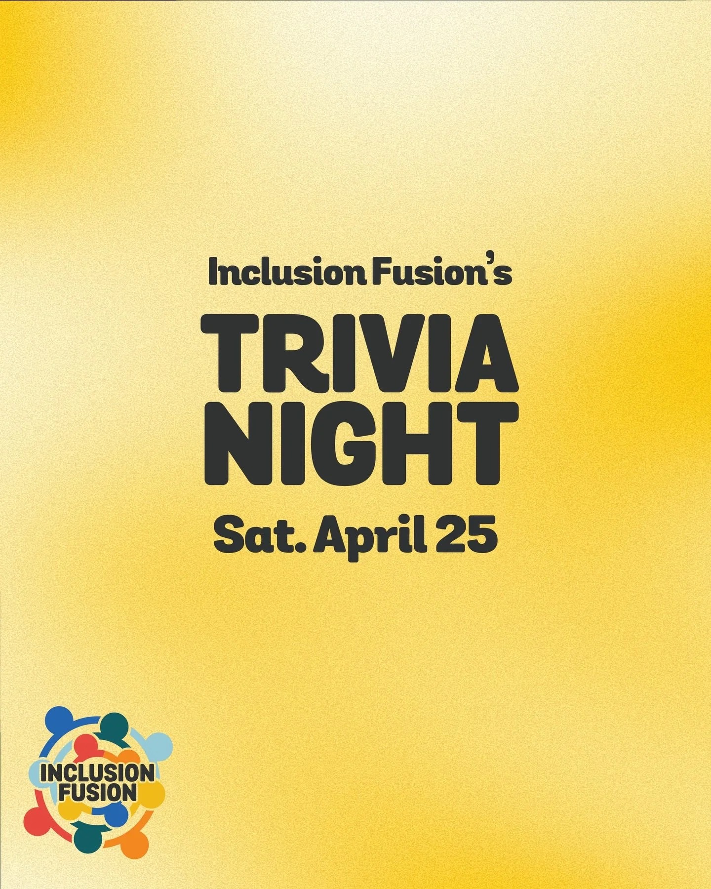 TRIVIA NIGHT AT INCLUSION FUSION! Every single month! This next one: Sat. 4/25 from 7-9pm! 😎⭐️ 

Join us for our monthly 18+ event for neurodivergent adults! A night of team trivia! Split into teams, run through a mix of rounds &amp; categories (dif