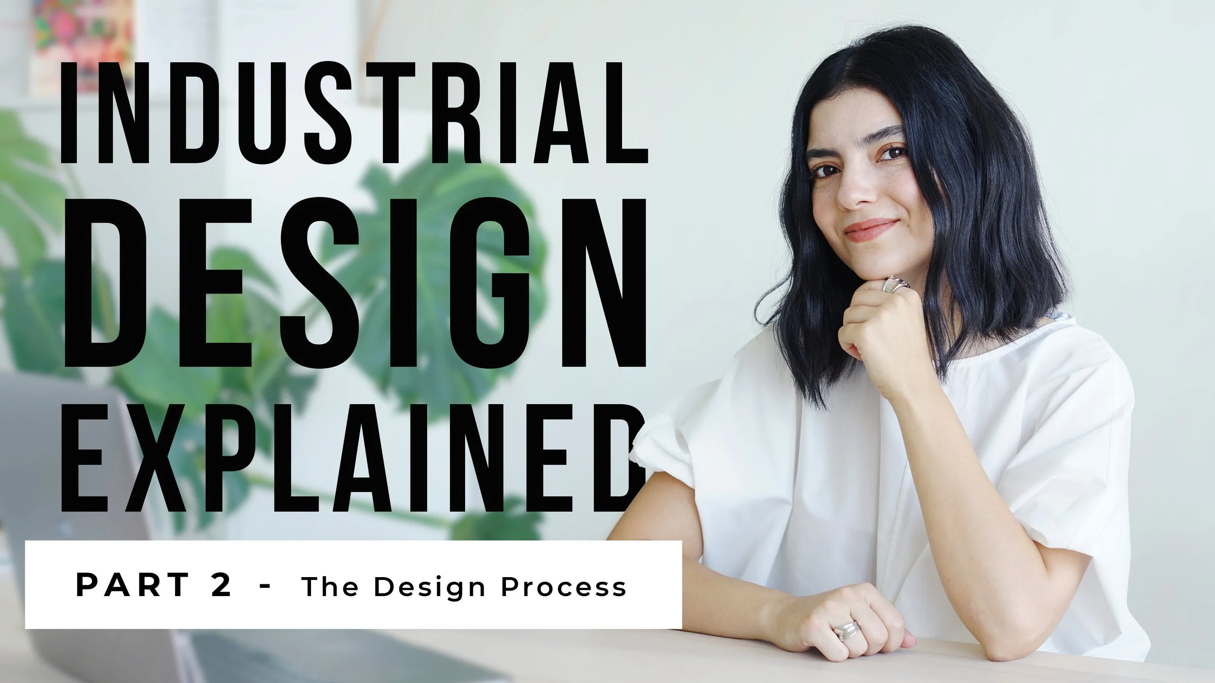Industrial Design Explained - PART 2