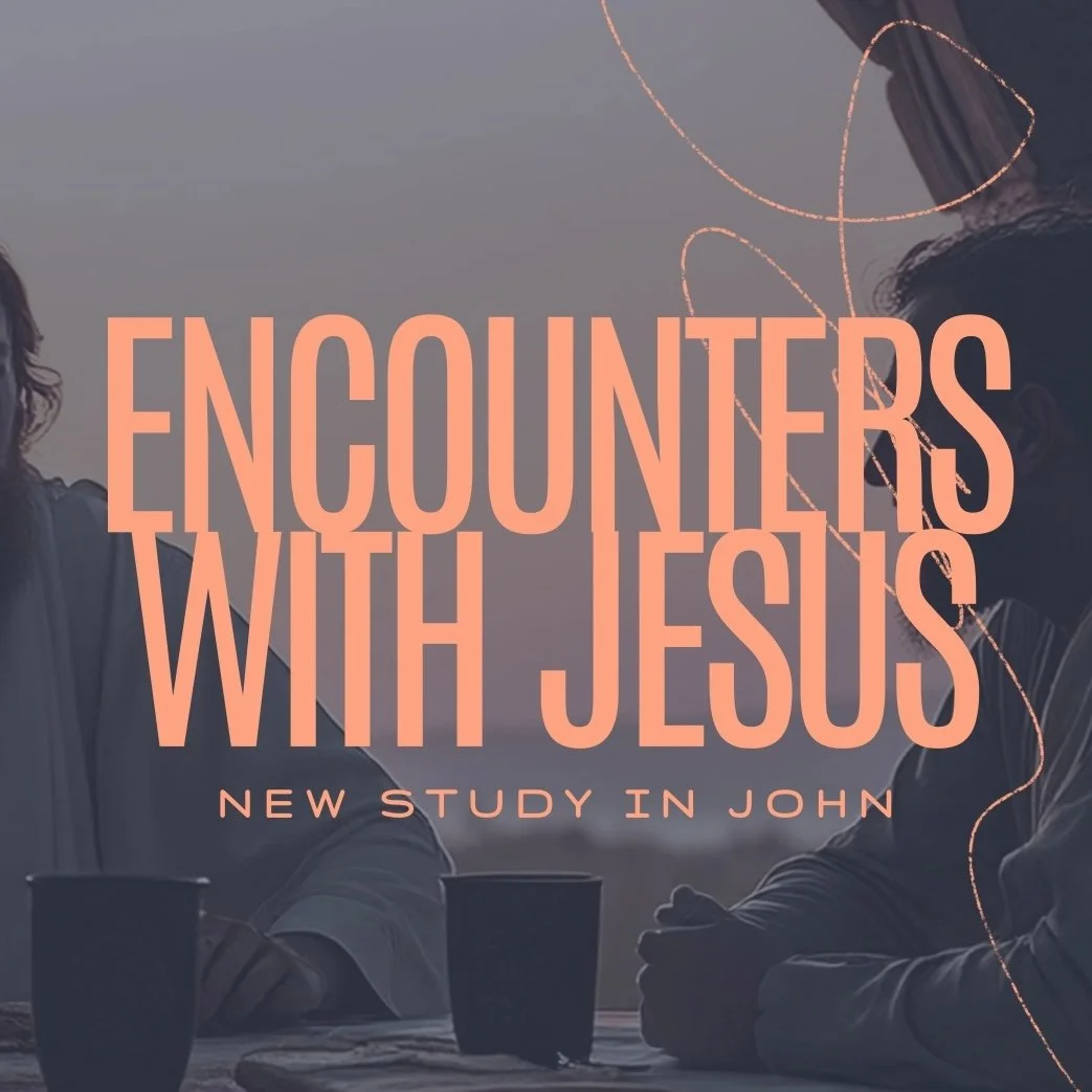 Encounters With Jesus with Pastor Brad