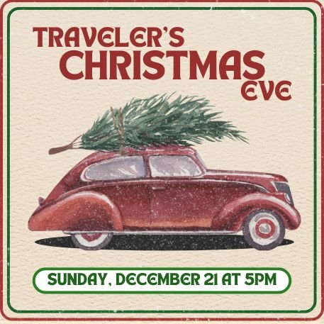 Traveler's Christmas Eve Service