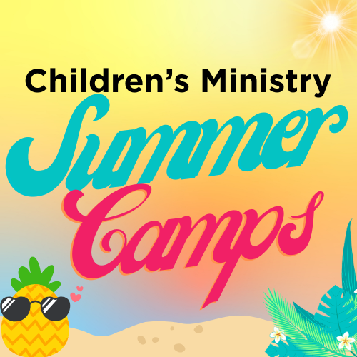 Summer Camps with Children's Ministry