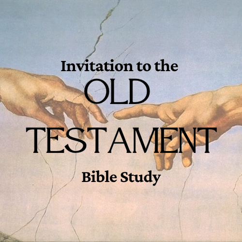 Invitation to the Old Testament Bible Study