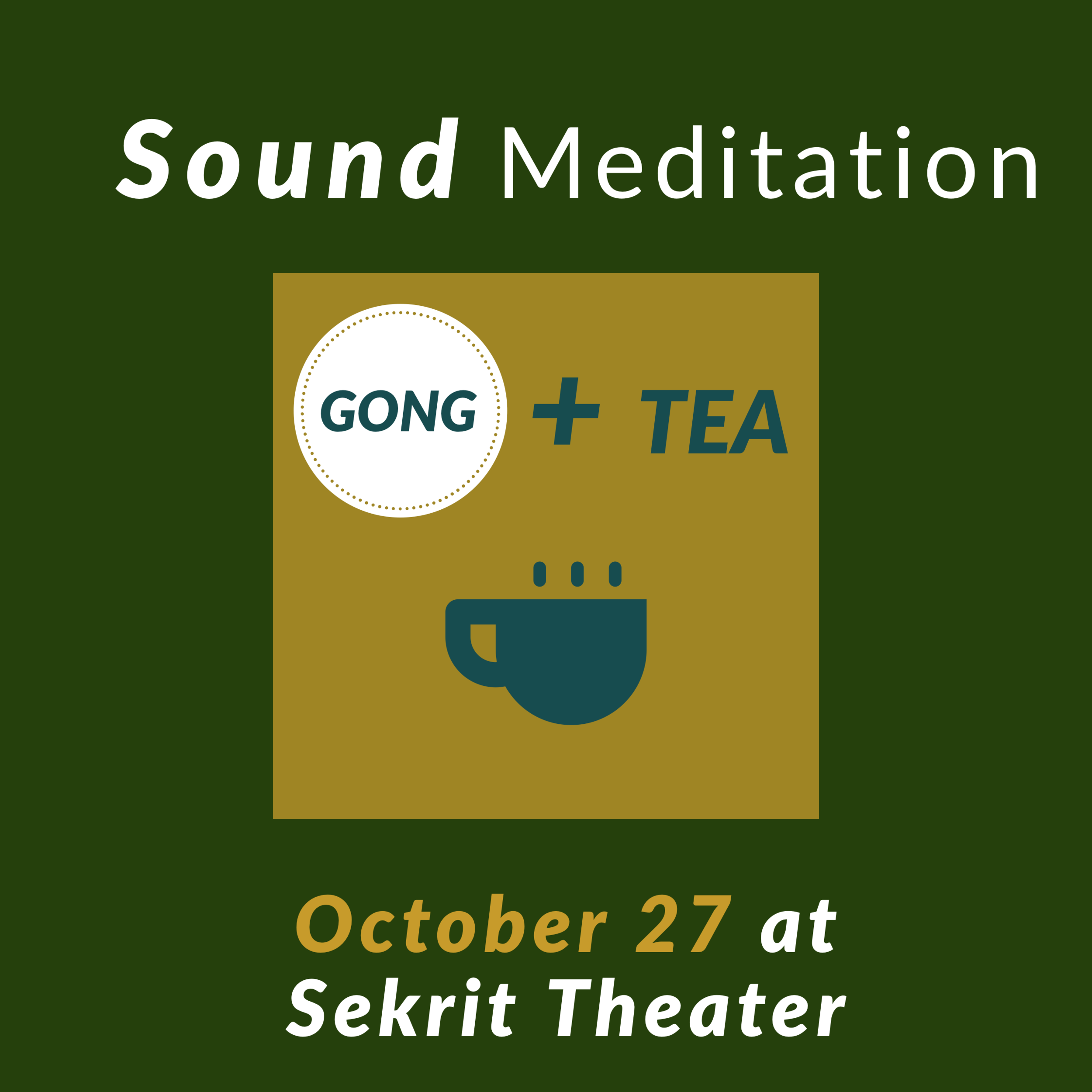Gong + Tea : New rescheduled date - November 2nd