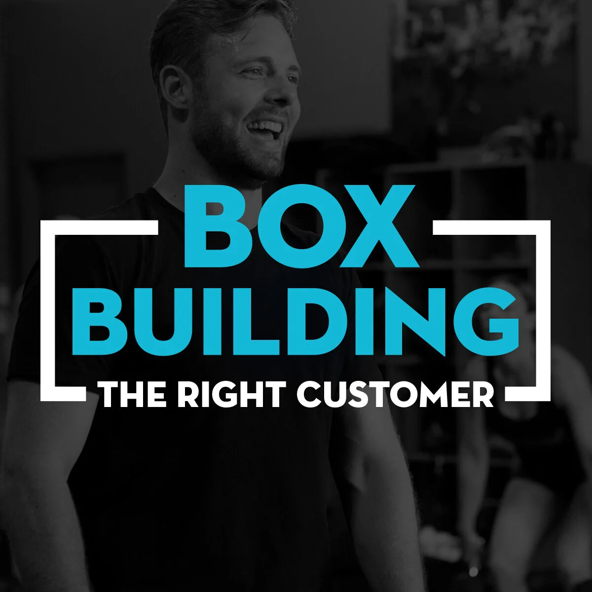 Box Building: The Right Customer