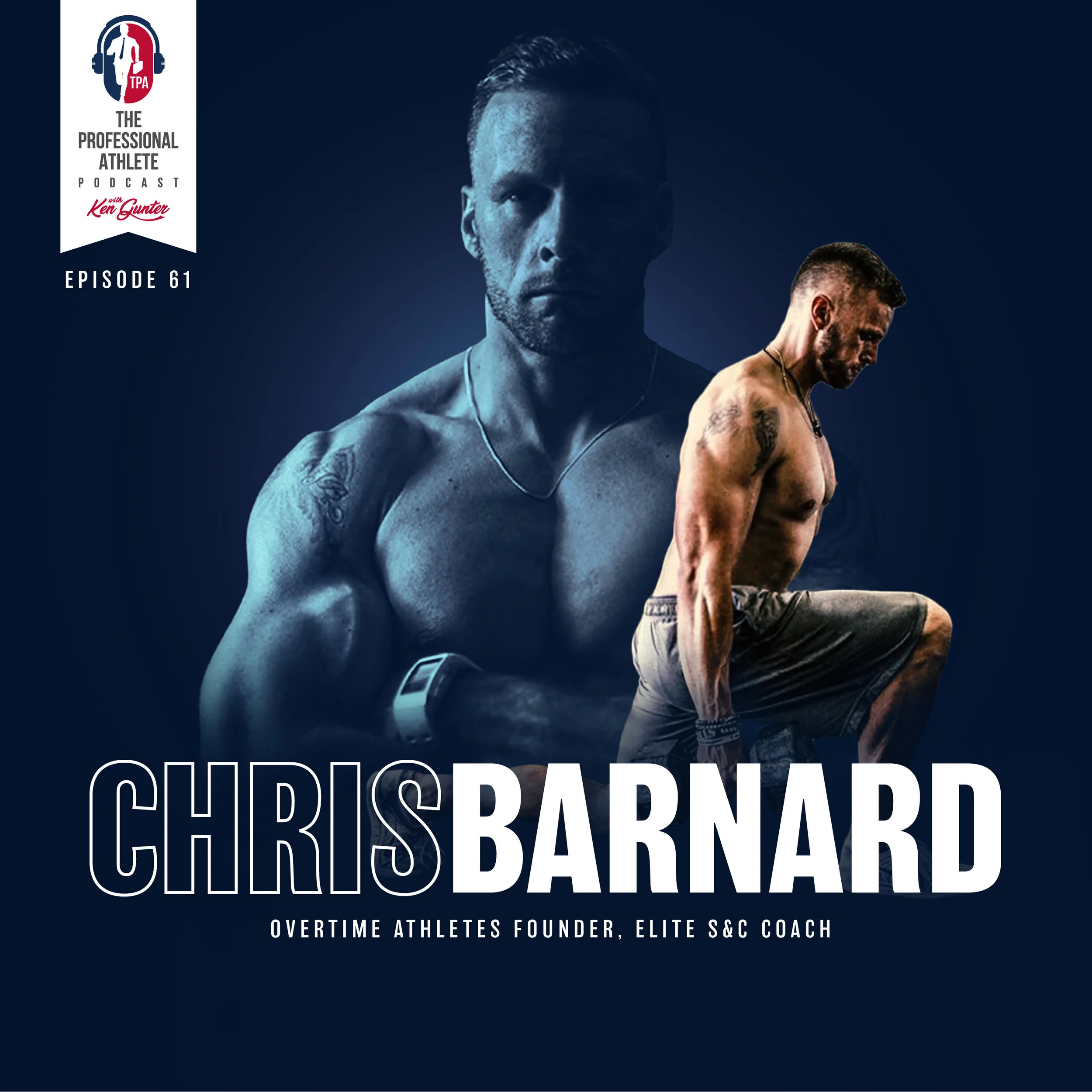 61. Chris Barnard - Overtime Athletes Founder, Elite Vertical Academy