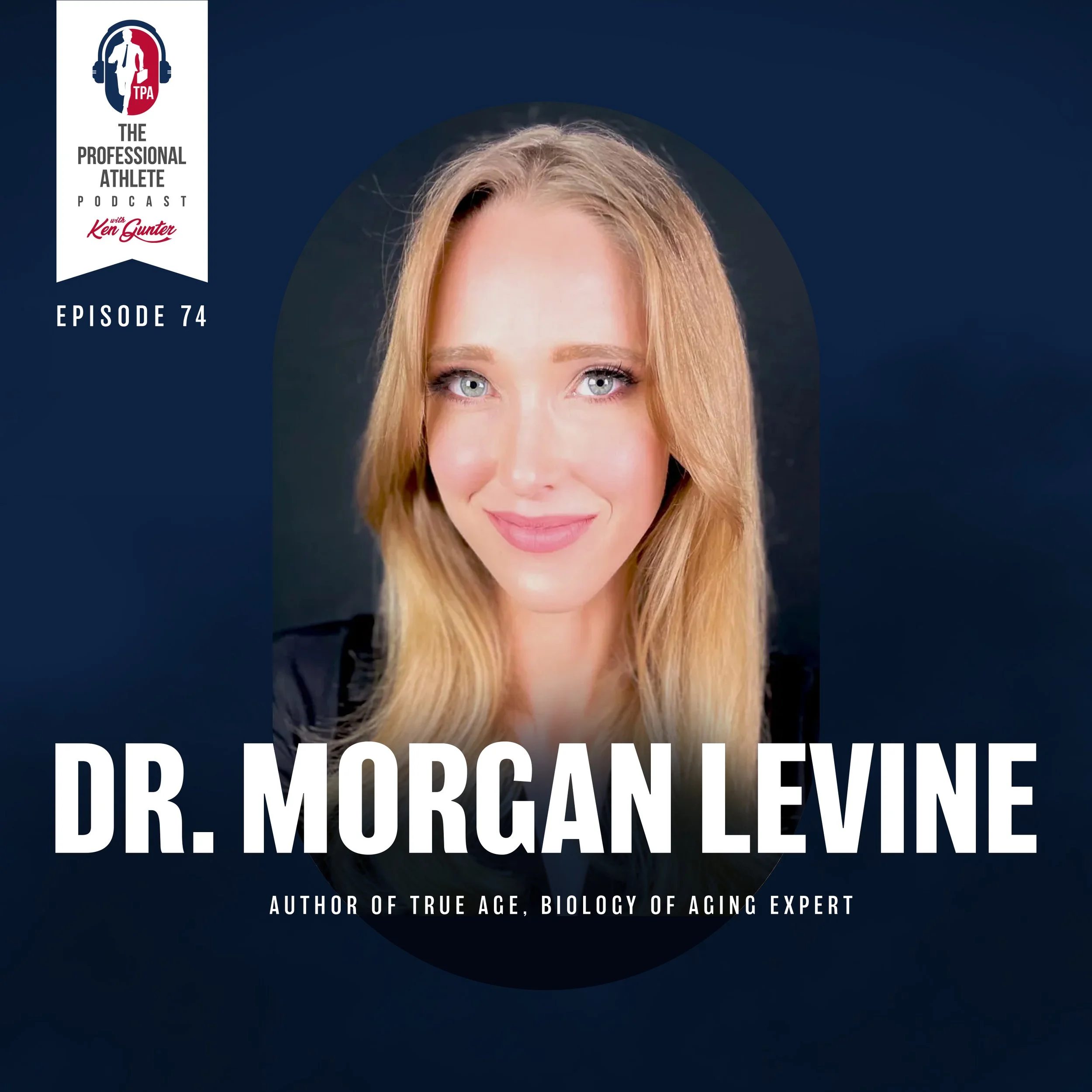 74. Dr. Morgan Levine - Reversing your Biological Age. Cutting Edge Aging &amp; Longevity Research with the Author of True Age