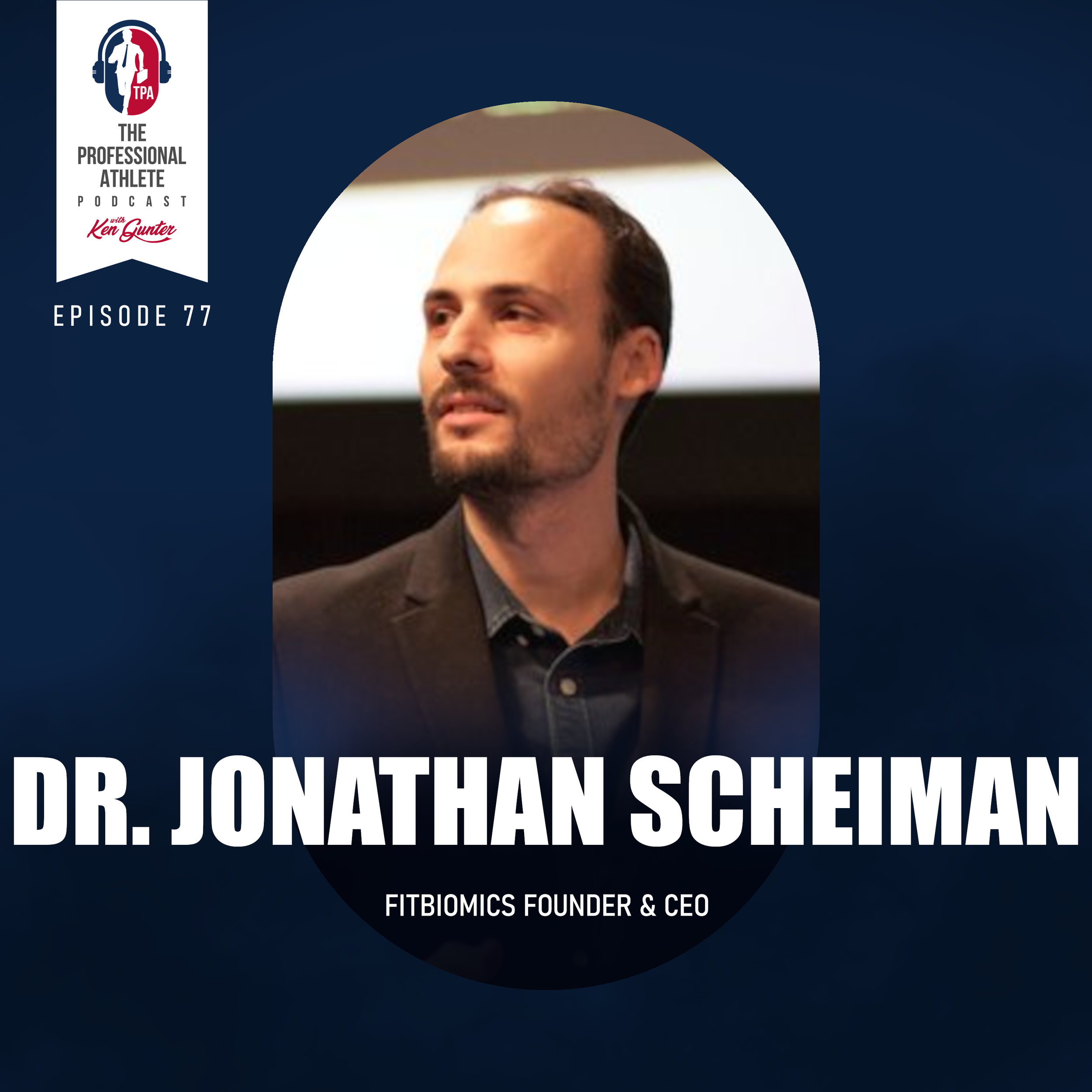 77. Dr. Jonathan Scheiman - Decoding the Microbiome of Elite Athletes to Improve Your Performance with the Founder of Fitbiomics
