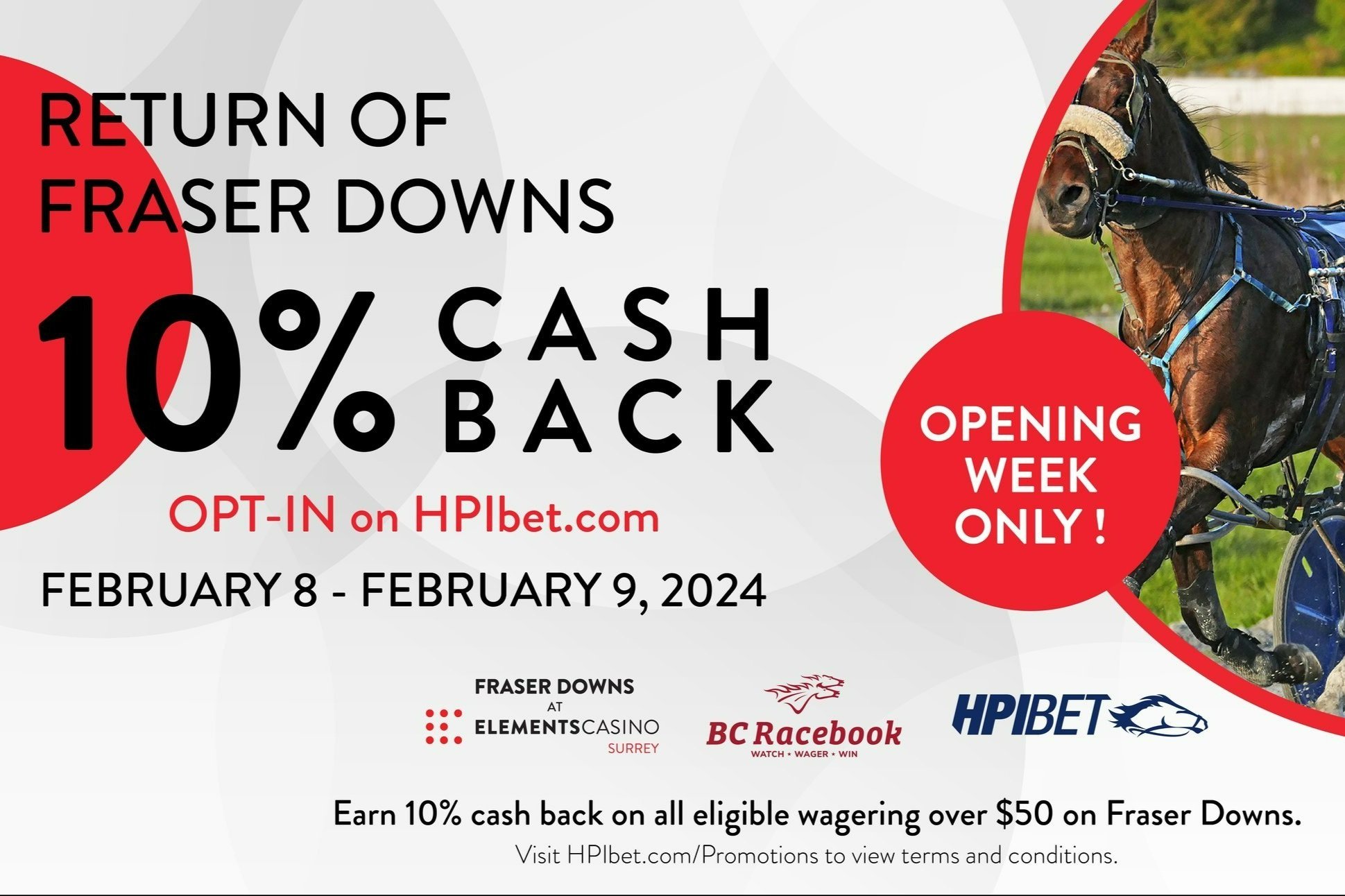 [10% Cash Back] Fraser Downs Opening Week Only!!