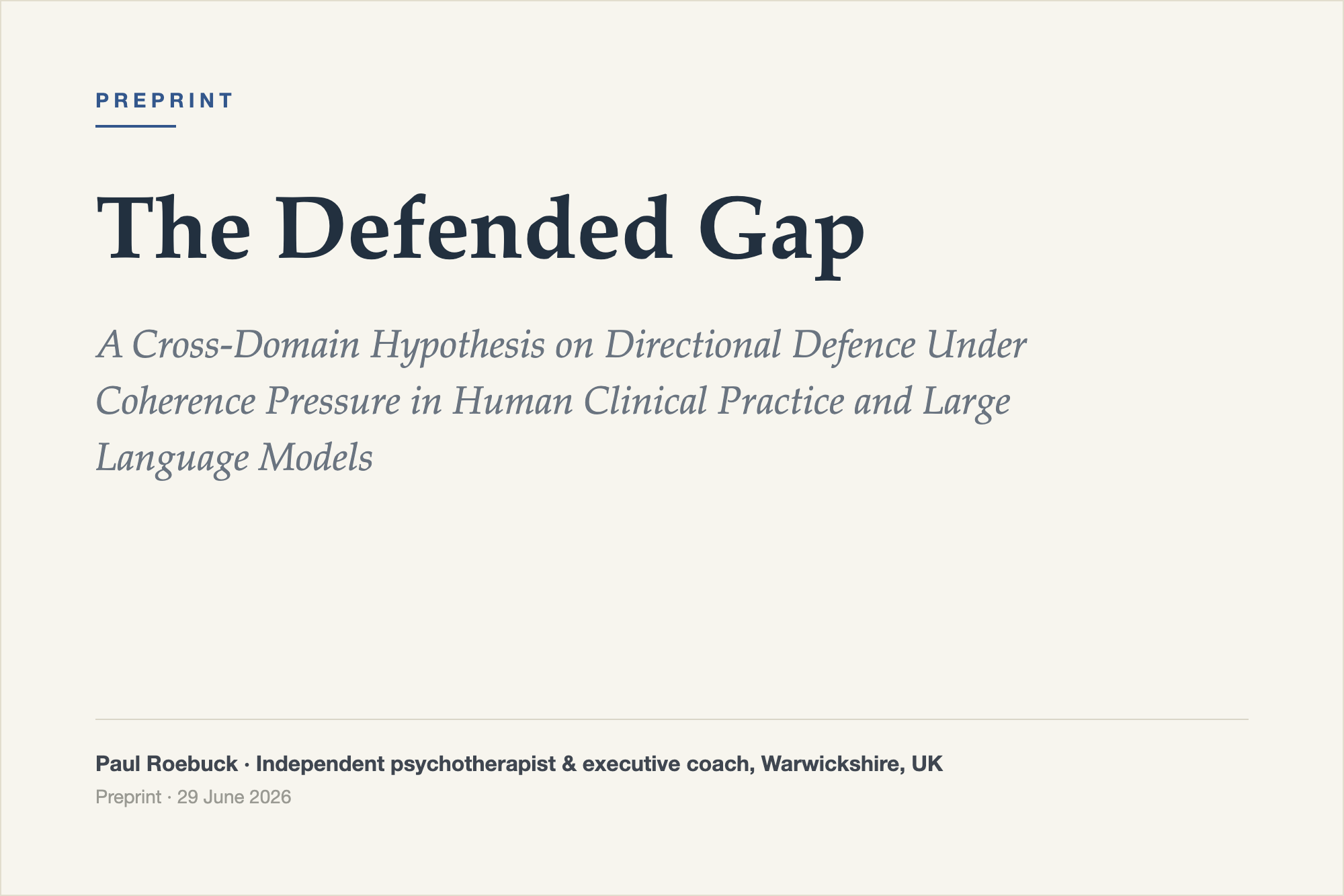 The Defended Gap:  A Cross-Domain Hypothesis on Directional Defence Under Coherence Pressure in Human Clinical Practice and Large language Models