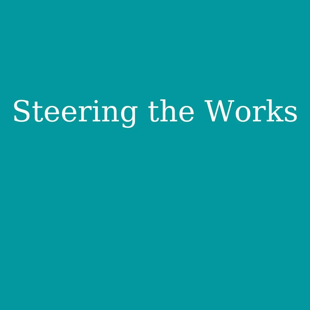 Steering the Works
