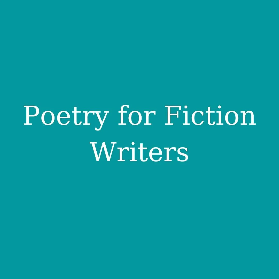 Poetry for Fiction Writers