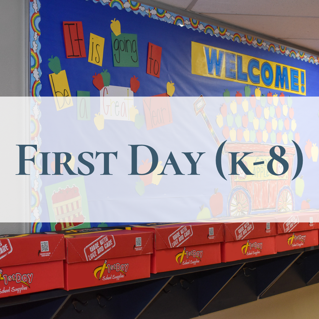 First Day of School (K-8)