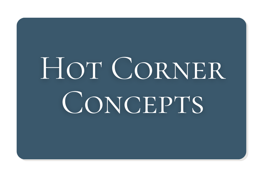 Hot Corner Concepts