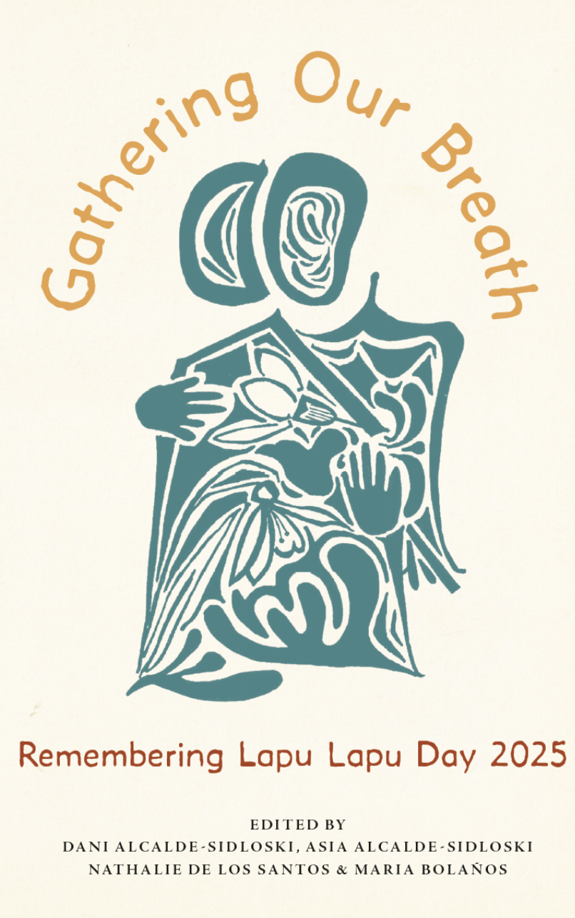 Gathering Our Breath Anthology: Remembering Lapu Lapu Day 2025