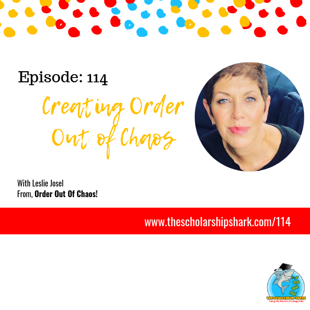 "Creating Order Out of Chaos" on the Scholarship Shark Podcast