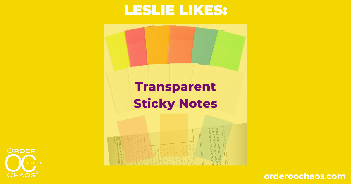 LESLIE LIKES: Transparent Sticky Notes for Students — Order Out of Chaos