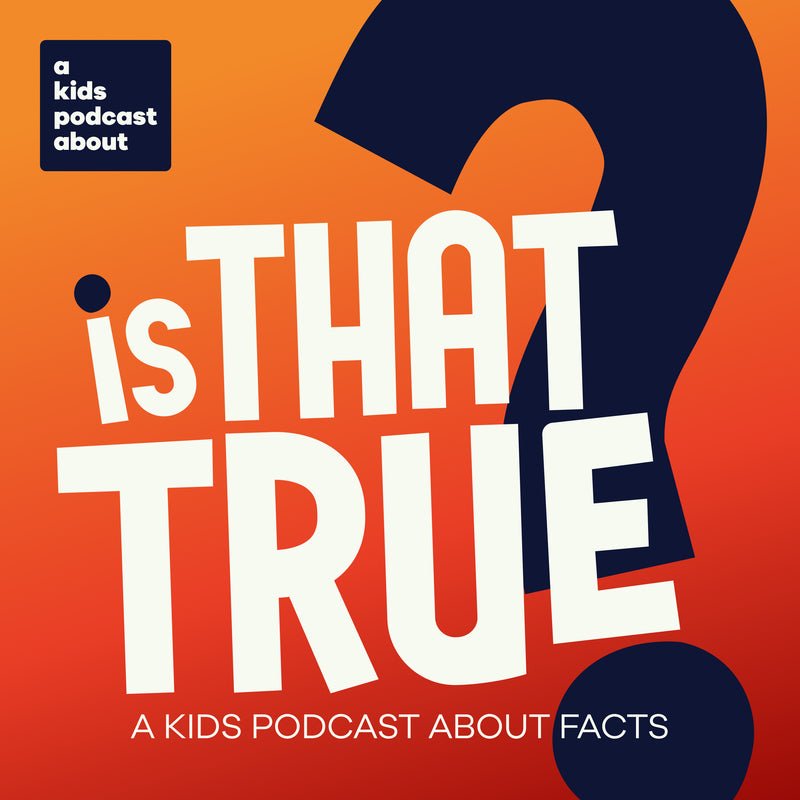 Is That True? A Kids Podcast About Facts title card