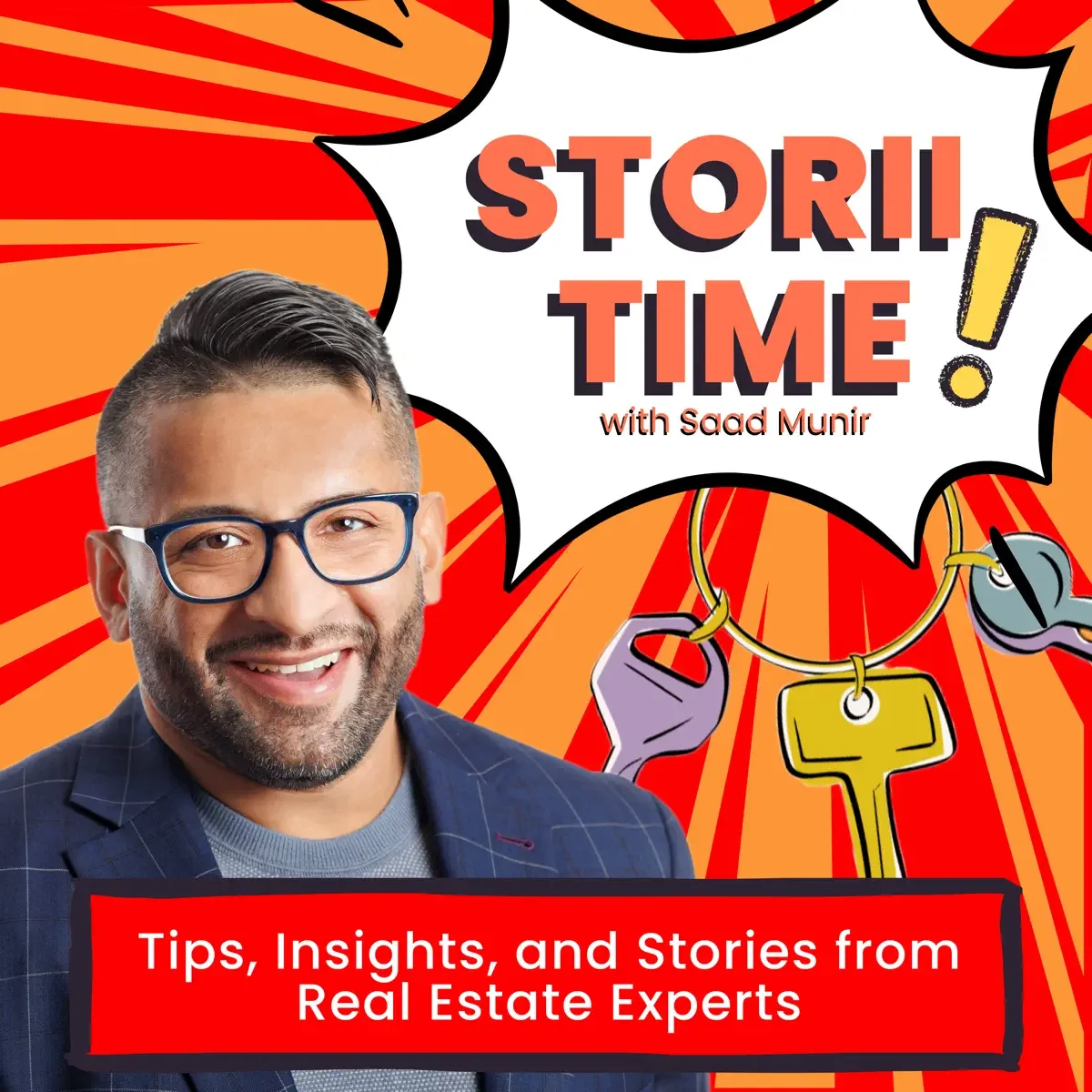 Storii Time with Saad Munir: Tips, Insights, and Stories from Real Estate Experts