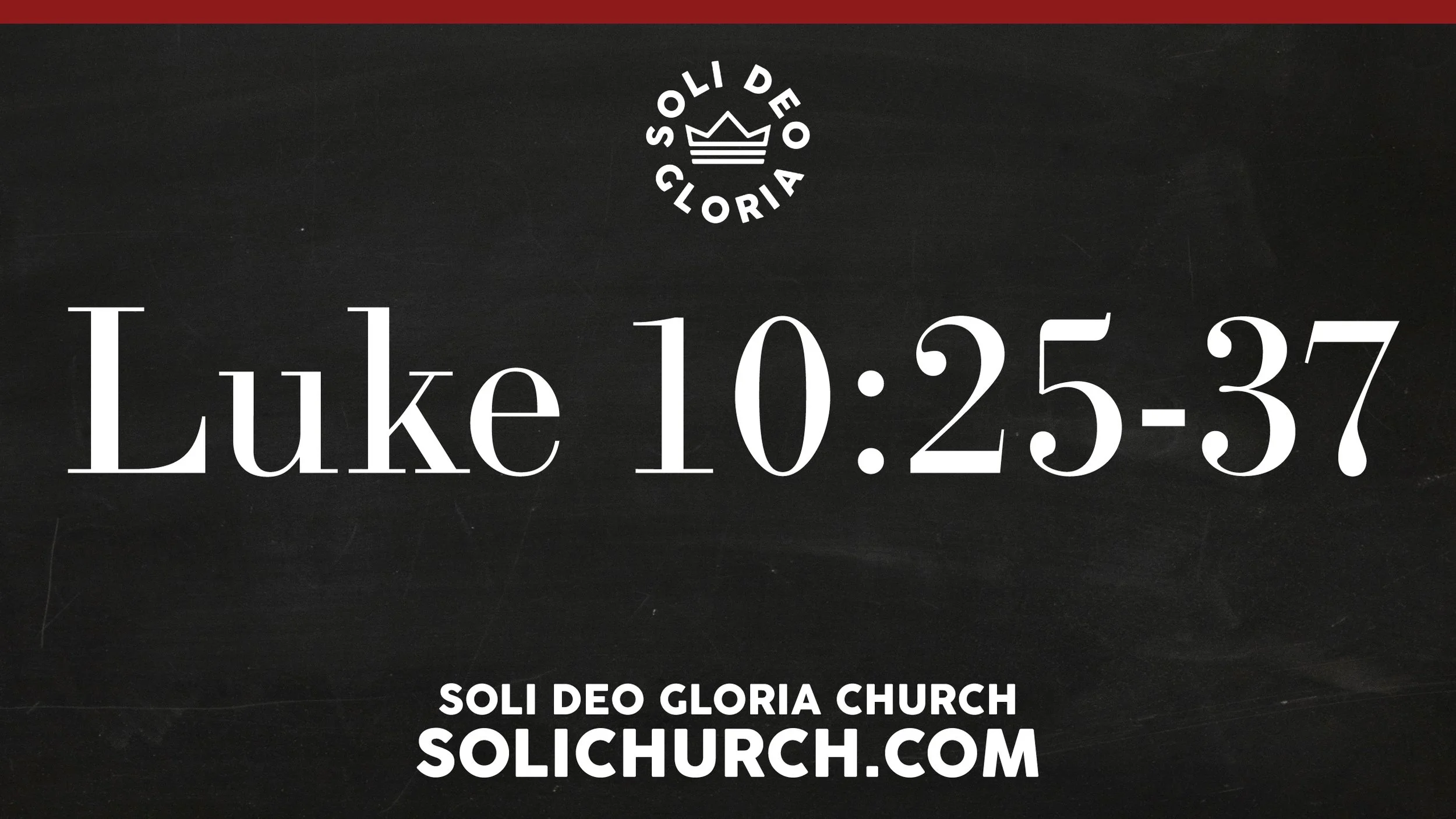 Luke 10:25-37 - Pastor Jeremy Haynes