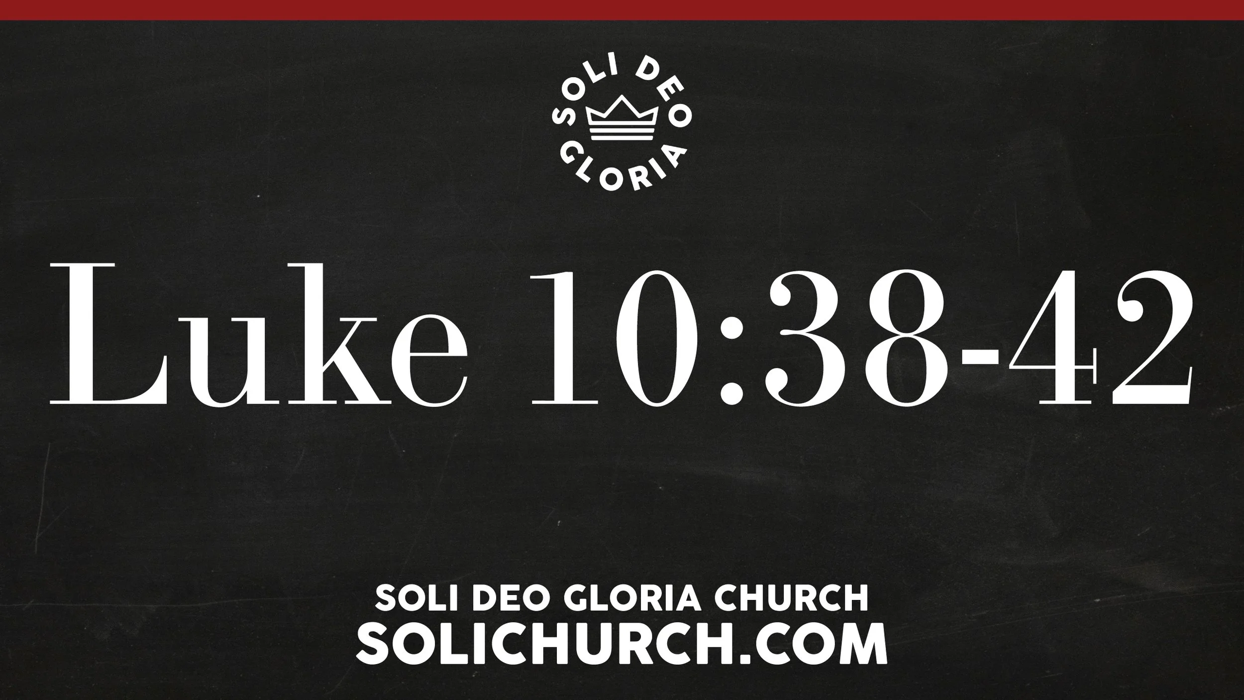 Luke 10:38-42 - Pastor David Deutsch