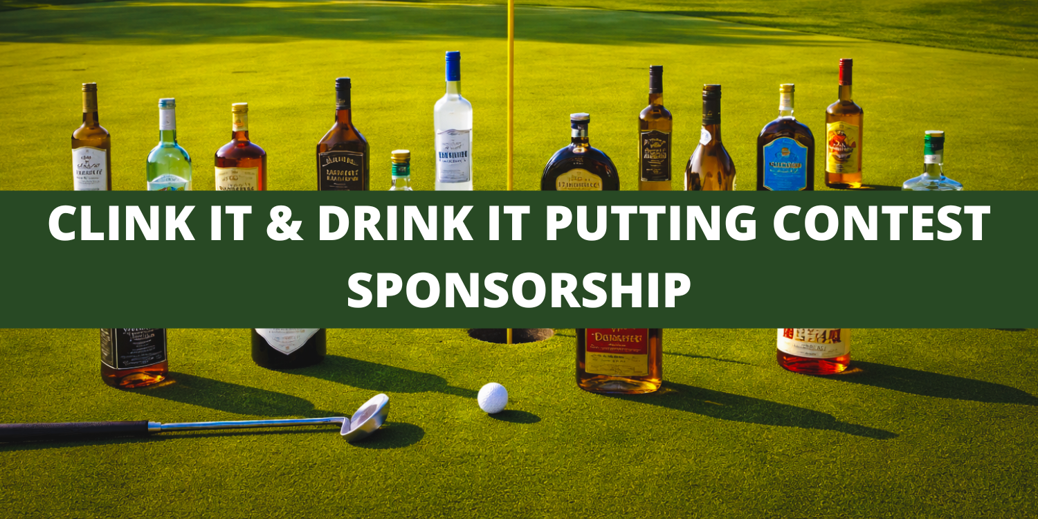 Clink It & Drink It Putting Contest Sponsorship