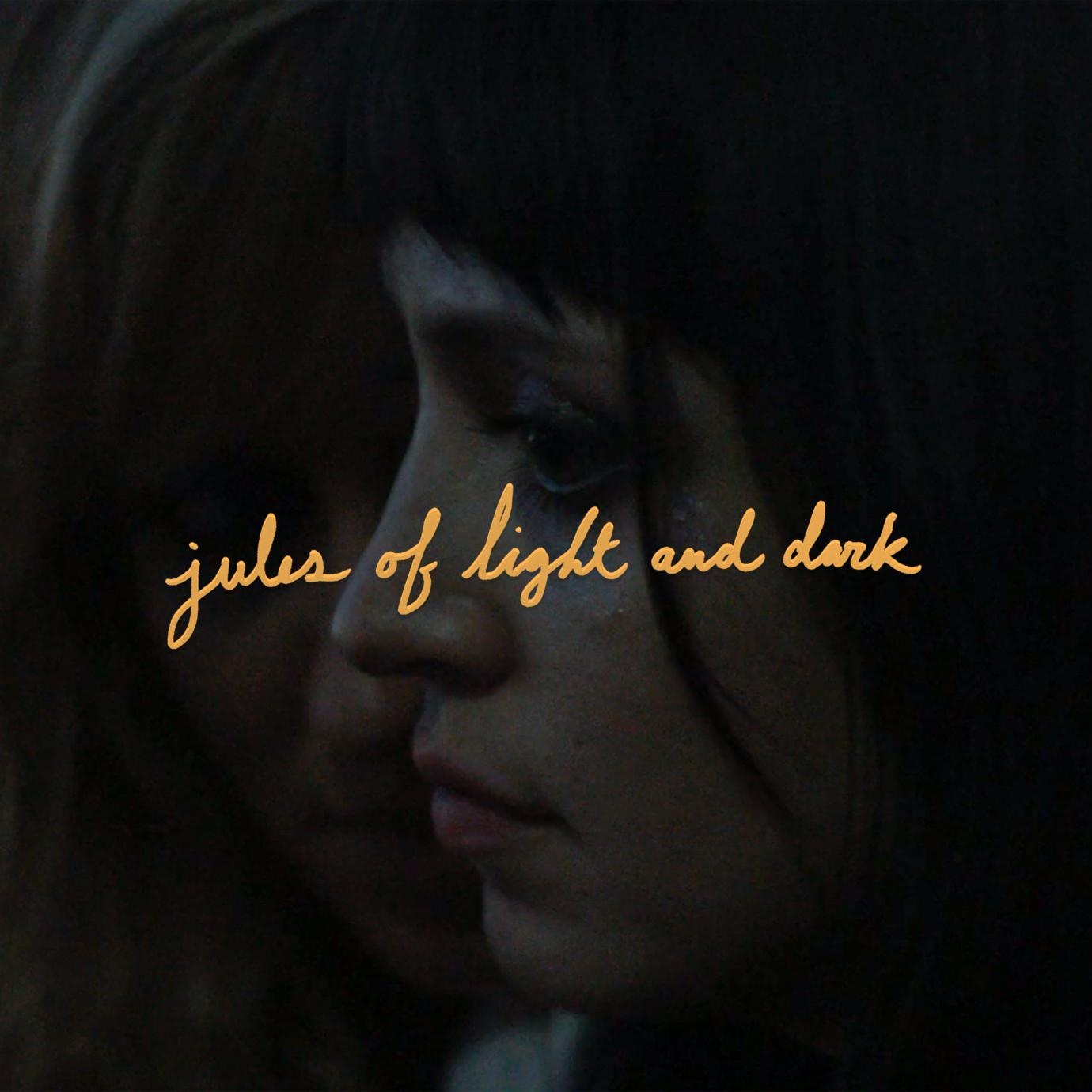 Jules of Light and Dark | Feature Film | 2018