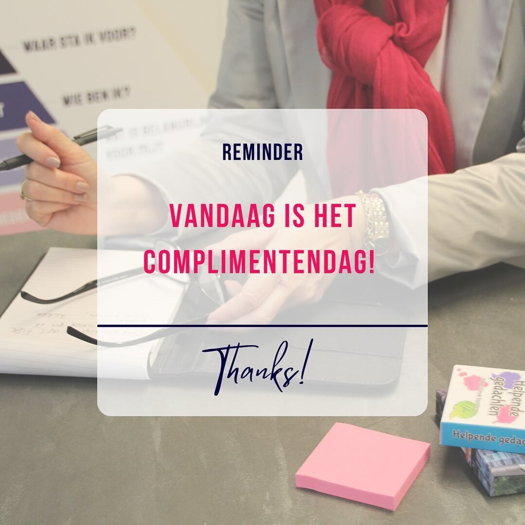 Vandaag is het Nationale Complimentendag! Wie geef jij vandaag een compliment? ✨ #complimentendag #compliment #reminder #happyday