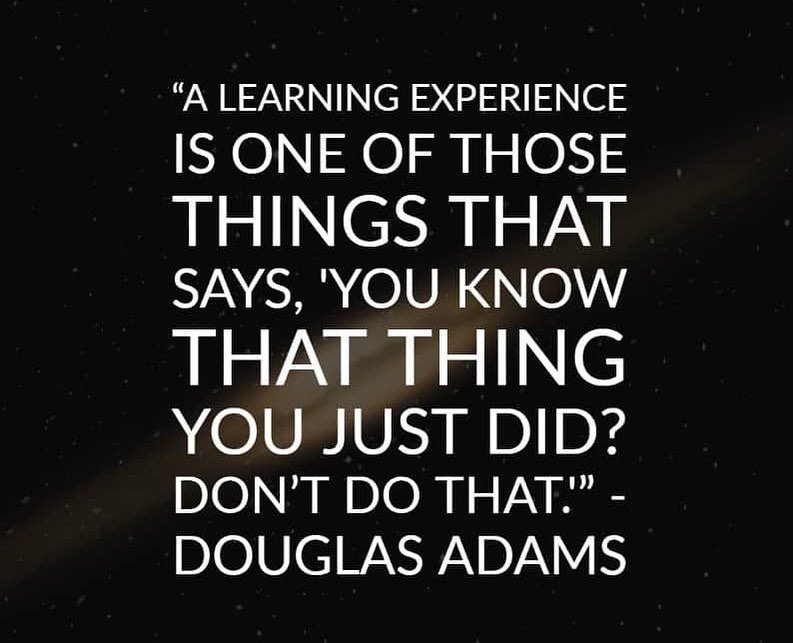 #learningexperience #listentoyourself #douglasadams