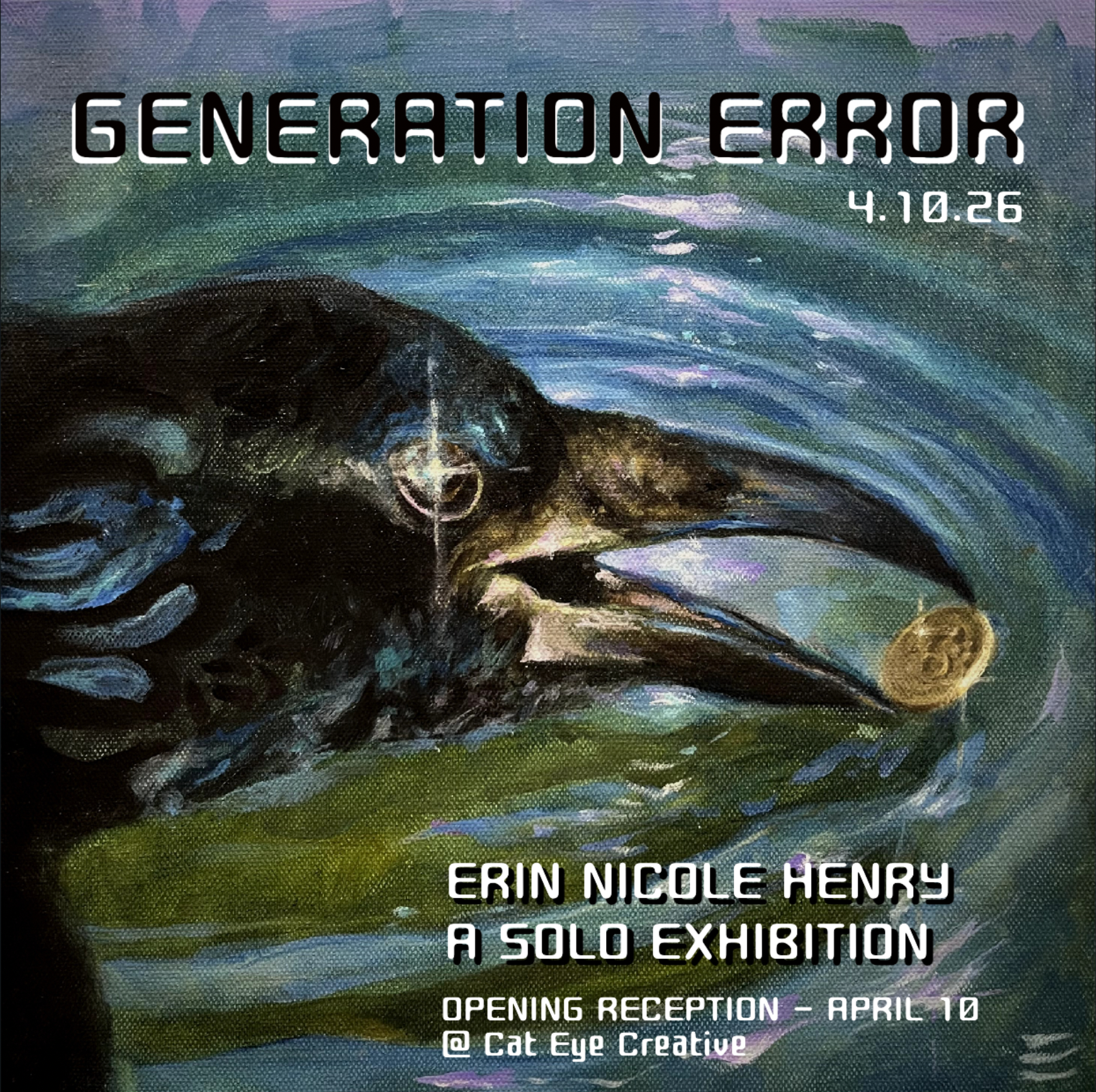 Erin Nicole Henry "Generation Error" A Solo Exhibition 