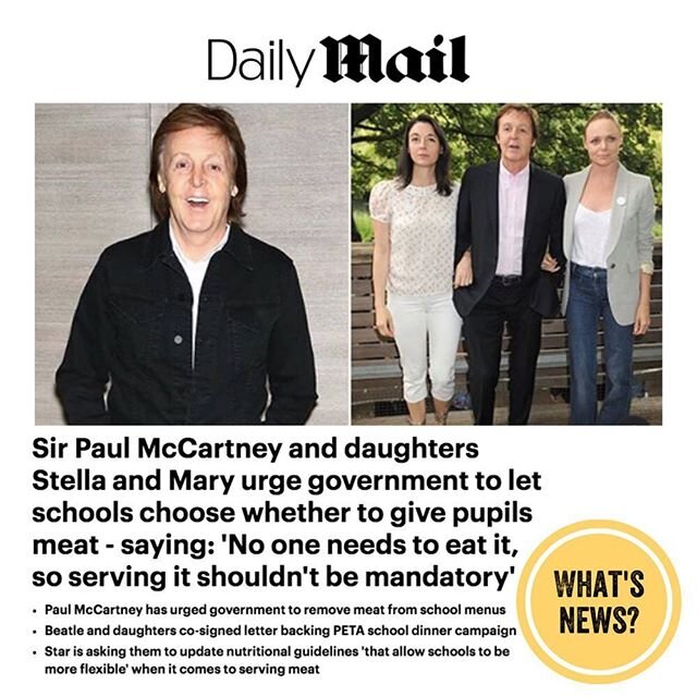 &quot;Sir Paul McCartney and daughters Stella and Mary urge government to let schools choose whether to give pupils meat - saying: 'No one needs to eat it, so serving it shouldn't be mandatory'⁣
⁣
⁣
&quot;The former Beatle, 78, and his daughters Stel