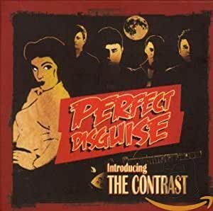 The Contrast - Perfect Disguise Introducing...