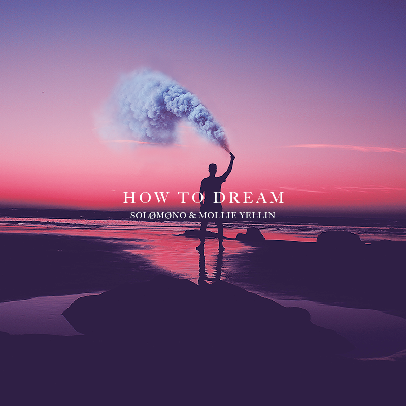  Album Artwork   https://soundcloud.com/solomonomusic/solomono-mollie-yellin-how-to-dream  