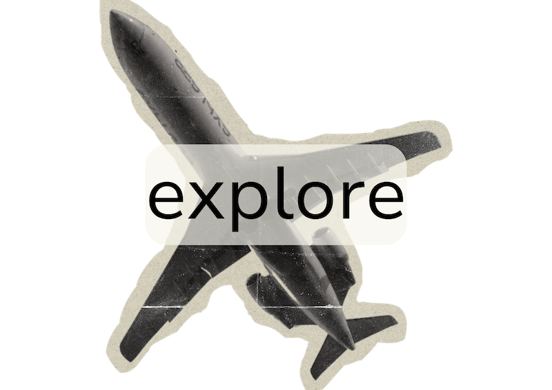 a plane with the words 'explore' on top