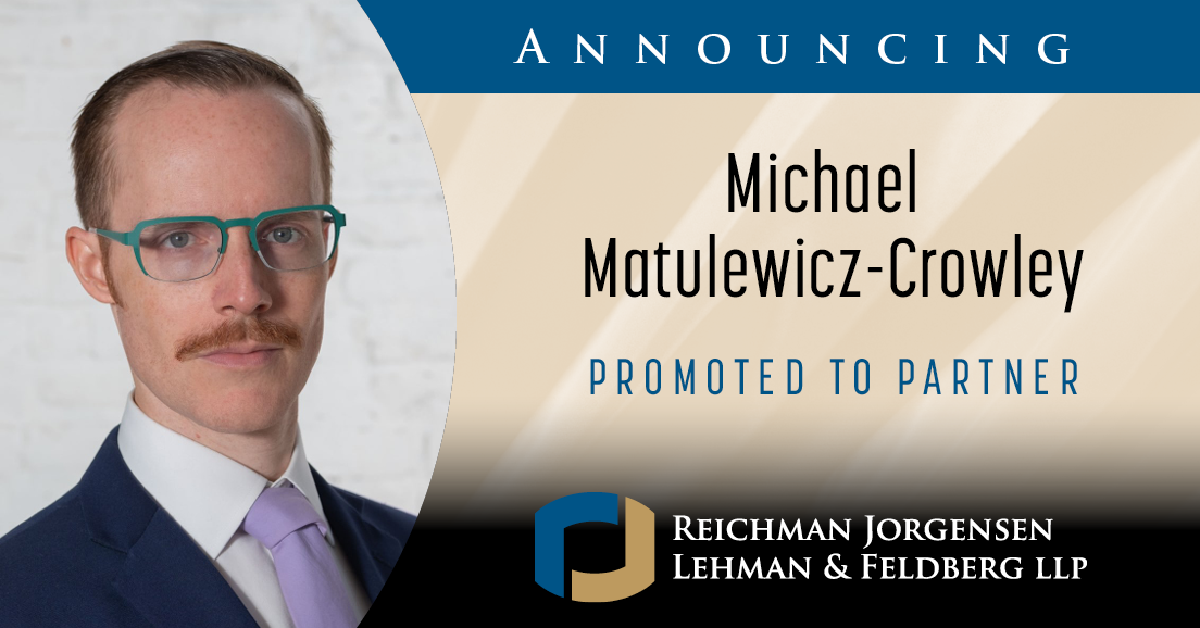 Michael Matulewicz-Crowley Promoted to Partner at RJLF