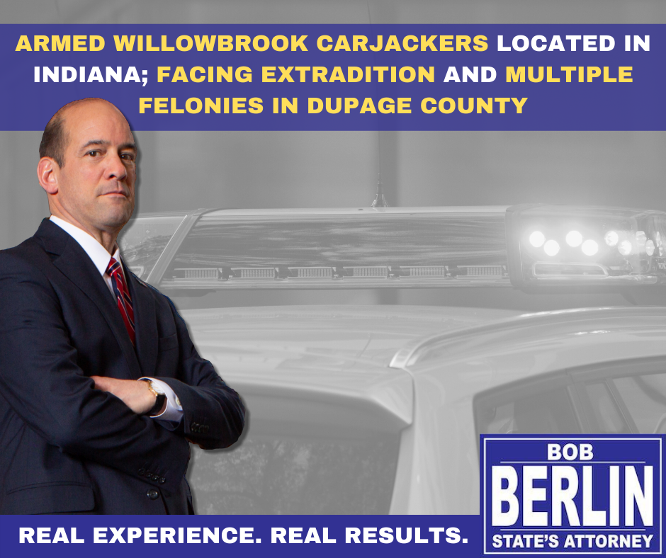 Willowbrook Armed Carjackers Arrested in Indiana; Will Be Extradited and Prosecuted